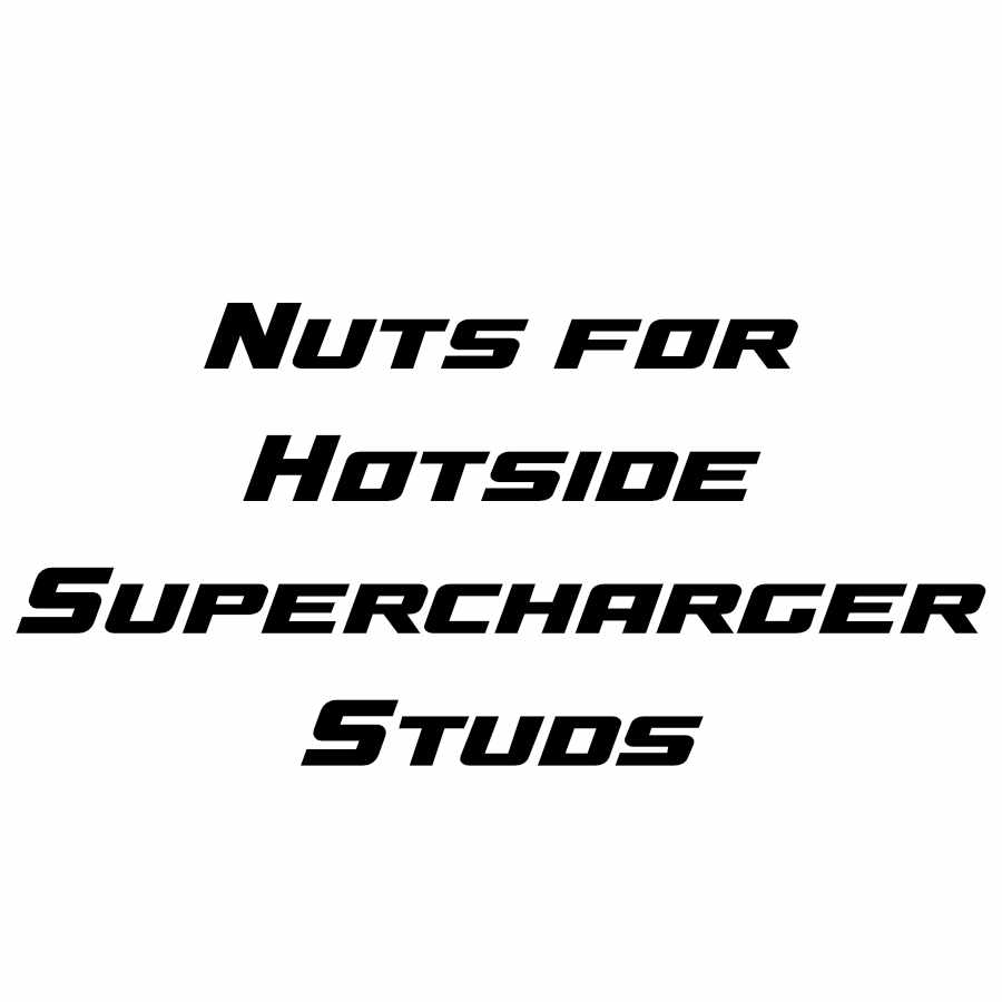 Nuts for Hotside Supercharger Studs